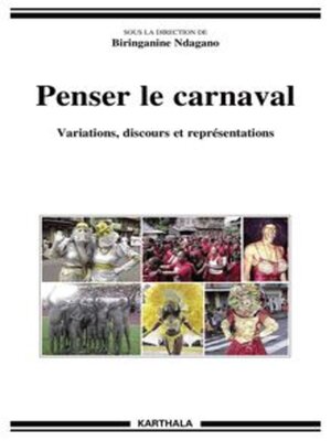 cover image of Penser le carnaval Variations, discours et représentations